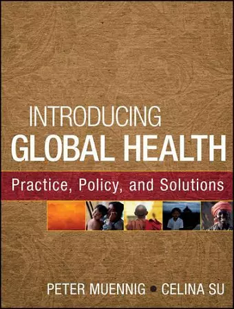 Introducing Global Health: Practice, Policy, and Solutions cover