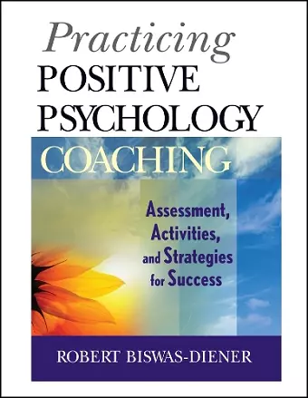 Practicing Positive Psychology Coaching cover