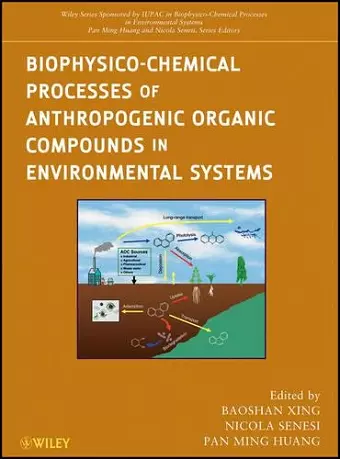 Biophysico-Chemical Processes of Anthropogenic Organic Compounds in Environmental Systems cover