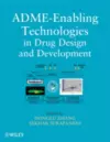 ADME-Enabling Technologies in Drug Design and Development cover