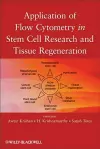 Applications of Flow Cytometry in Stem Cell Research and Tissue Regeneration cover