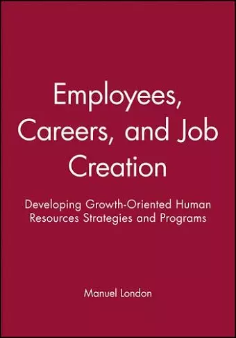 Employees, Careers, and Job Creation cover