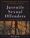 Understanding, Assessing, and Rehabilitating Juvenile Sexual Offenders cover