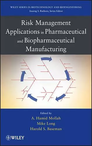 Risk Management Applications in Pharmaceutical and Biopharmaceutical Manufacturing cover