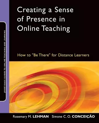 Creating a Sense of Presence in Online Teaching cover