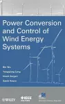 Power Conversion and Control of Wind Energy Systems cover