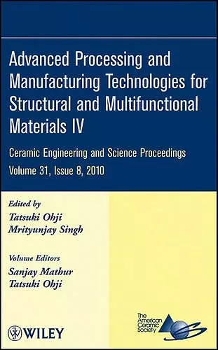 Advanced Processing and Manufacturing Technologies for Structural and Multifunctional Materials IV, Volume 31, Issue 8 cover