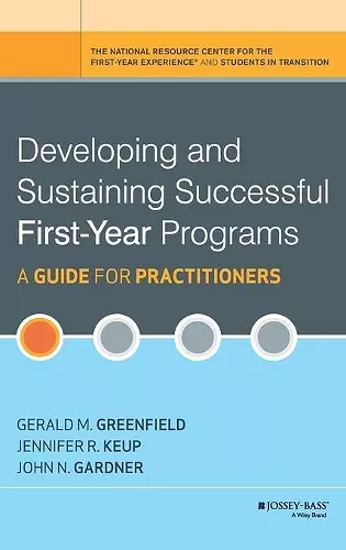 Developing and Sustaining Successful First-Year Programs cover