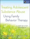 Treating Adolescent Substance Abuse Using Family Behavior Therapy cover