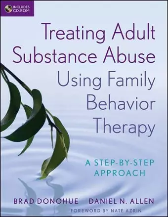 Treating Adult Substance Abuse Using Family Behavior Therapy cover