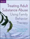 Treating Adult Substance Abuse Using Family Behavior Therapy cover