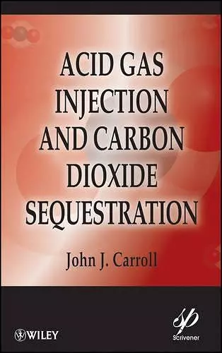 Acid Gas Injection and Carbon Dioxide Sequestration cover