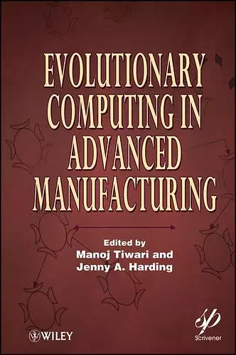 Evolutionary Computing in Advanced Manufacturing cover