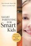 Smart Parenting for Smart Kids cover