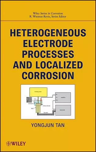 Heterogeneous Electrode Processes and Localized Corrosion cover