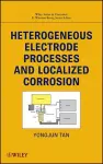 Heterogeneous Electrode Processes and Localized Corrosion cover