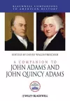 A Companion to John Adams and John Quincy Adams cover