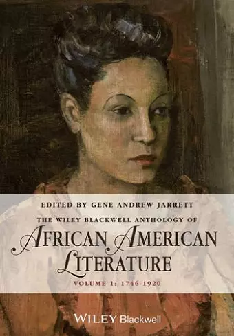 The Wiley Blackwell Anthology of African American Literature, Volume 1 cover