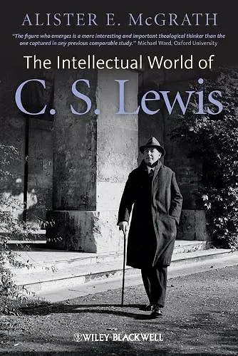 The Intellectual World of C. S. Lewis cover
