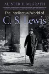 The Intellectual World of C. S. Lewis cover