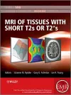 MRI of Tissues with Short T2s or T2*s cover