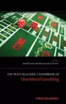 The Wiley-Blackwell Handbook of Disordered Gambling cover