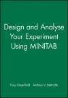 Design and Analyse Your Experiment Using MINITAB cover