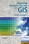 Achieving Business Success with GIS cover