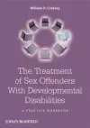 The Treatment of Sex Offenders with Developmental Disabilities cover