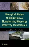 Biological Sludge Minimization and Biomaterials/Bioenergy Recovery Technologies cover