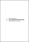 The Autopoiesis of Architecture, Volume I cover