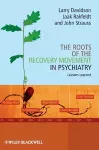 The Roots of the Recovery Movement in Psychiatry cover