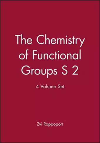 The Chemistry of Functional Groups S 2, 4 Volume Set cover