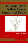 Relativistic Effects in Heavy-Element Chemistry and Physics cover