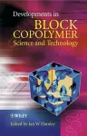 Developments in Block Copolymer Science and Technology cover