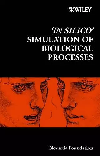 'In Silico' Simulation of Biological Processes cover