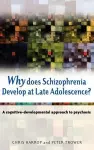 Why Does Schizophrenia Develop at Late Adolescence? cover