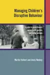 Managing Children's Disruptive Behaviour cover