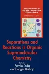 Separations and Reactions in Organic Supramolecular Chemistry cover