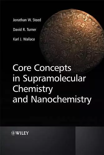 Core Concepts in Supramolecular Chemistry and Nanochemistry cover