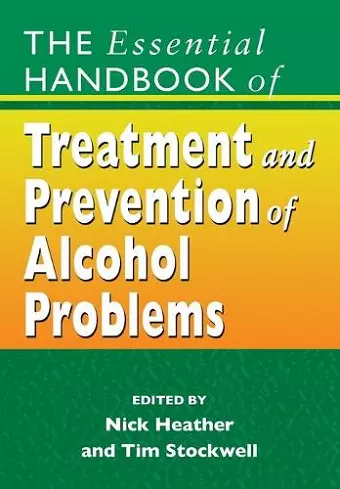 The Essential Handbook of Treatment and Prevention of Alcohol Problems cover