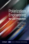 Polarization Engineering for LCD Projection cover