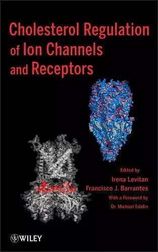 Cholesterol Regulation of Ion Channels and Receptors cover