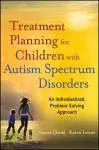 Treatment Planning for Children with Autism Spectrum Disorders cover