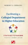 Facilitating a Collegial Department in Higher Education cover