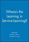 Where's the Learning in Service-Learning? cover