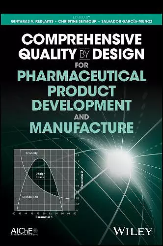 Comprehensive Quality by Design for Pharmaceutical Product Development and Manufacture cover