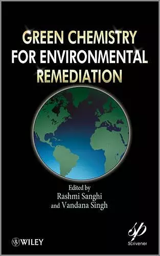 Green Chemistry for Environmental Remediation cover