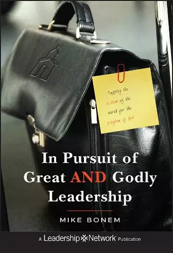 In Pursuit of Great AND Godly Leadership cover