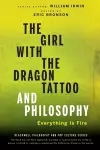 The Girl with the Dragon Tattoo and Philosophy cover